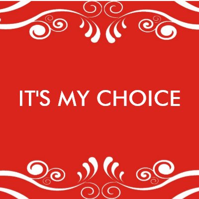 3 word quote-It's my choice magnet