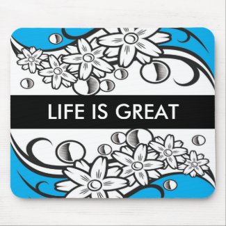 3 Word Quote -Life is Great Mousepad mousepad
