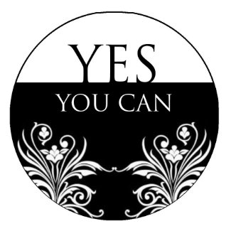 3 word quote-Yes You Can Magnet magnet