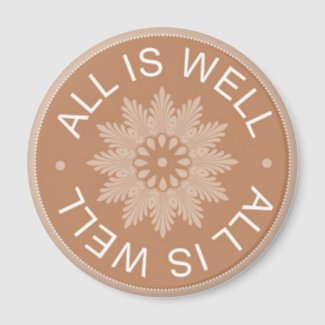 3 Word Quotes ~All Is Well ~Inspirational magnet magnet