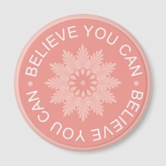 3 Word Quotes ~Believe You Can~motivational magnet magnet