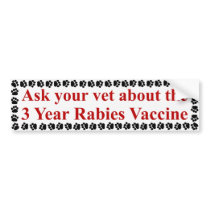 3 Year Rabies Vaccine BumperSticker