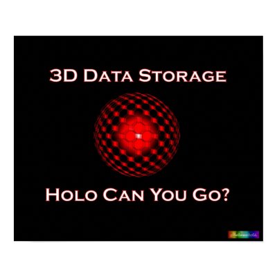 3D Data Storage: Holo Can You Go? Poster by qshirts