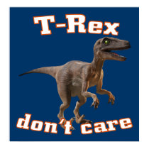 3d T-Rex don't care Poster