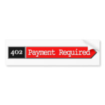 402 - Payment Required Bumper Stickers