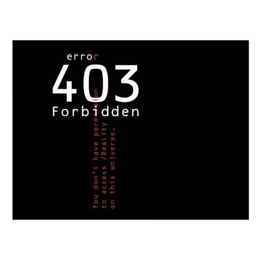 403 Forbidden Reality Dark Postcard Zazzle