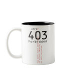 403 Forbidden Reality mug