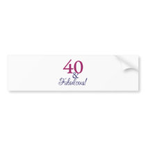 40 and fabulous (40th Birthday) Bumper Sticker