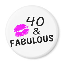 40 and Fabulous (Black and Pink) Magnets