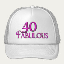 40 and Fabulous hats