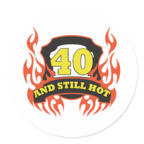 40 And Still Hot Birthday Gifts stickers by birthdaygifts 40 And Still Hot Birthday Gifts stickers