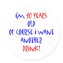 40 another drink stickers