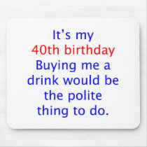 40 buy me a drink mousepads