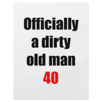 40 Dirty Old Man flyers by thatsabigbirthday4 40 Dirty Old Man flyers