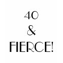 40 & FIERCE! t-shirts