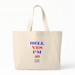 40 Hell yes Canvas Bags