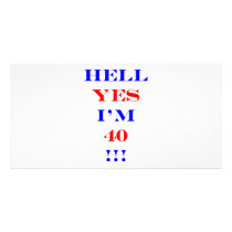 40 Hell yes Photo Greeting Card