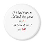 40 If I had known Magnet
