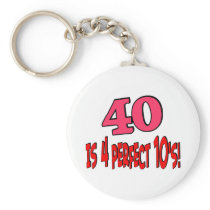 40 is 4 perfect 10s (PINK) Key Chain