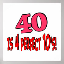 40 is 4 perfect 10s (PINK) Posters