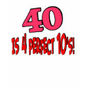 40 is 4 perfect 10s (PINK) t-shirts by Birthdaybash 40 is 4 perfect 10s (PINK) t-shirts