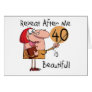 40 is Beautiful Tshirts and Gifts Cards
