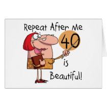 40 is Beautiful Tshirts and Gifts cards by birthdayTshirts 40 is Beautiful Tshirts and Gifts cards