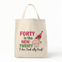 40 Is New 20 I Am Toad-ally Proof bags