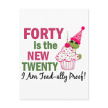 40 Is New 20 I Am Toad-ally Proof Post Card