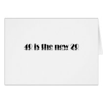40 is the new 20 Birthday design cards
