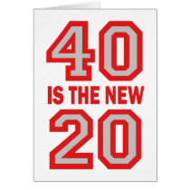 40 is the new 20 greeting cards