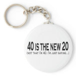 40 is the new 20 key chains