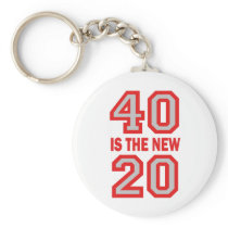 40 is the new 20 keychain