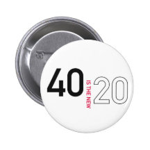 40 is the new 20 pin button
