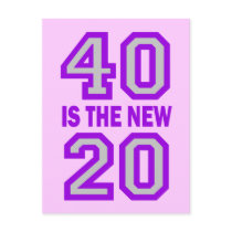 40 is the new 20 post card