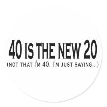 40 is the new 20 stickers