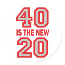 40 is the new 20 round stickers