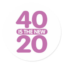 40 Is The New 20 Stickers