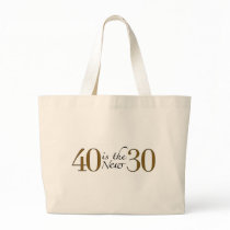 40 is the new 30 tote bags