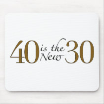 40 is the new 30 mouse mats