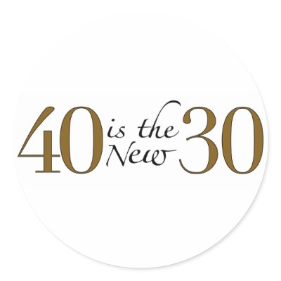 40 is the new 30 sticker by worldsfair