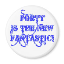 40 is the New Fantastic Products magnets