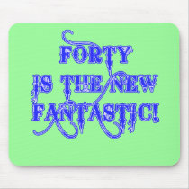 40 is the New Fantastic Products mousepads by BirthdayFun 40 is the New Fantastic Products mousepads