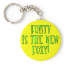 40 is the New Foxy Products Keychains