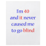40 Never gone blind Custom Flyer