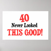 40 Never Looked This Good! Posters