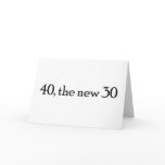 40, the new 30 greeting card