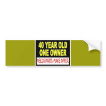 40 Year Old One Owner Needs Parts Make Offer Bumper Sticker