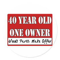 40 Year Old, One Owner - Needs Parts, Make Offer Round Sticker