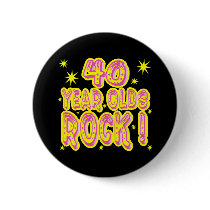40 Year Olds Rock! (Pink) Button by TShirtDotCom 40 Year Olds Rock! (Pink) Button